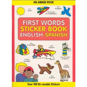 First Words Sticker Book: English-Spanish (First Words Sticker Books)
