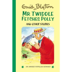 Mr Twiddle Fetches Polly and Other Stories (Popular Rewards 12) (Enid Blyton's Popular Rewards Series 12)