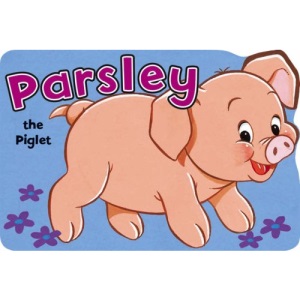 Parsley the Pig (Shaped Board Books) (Shaped Board Books Series)