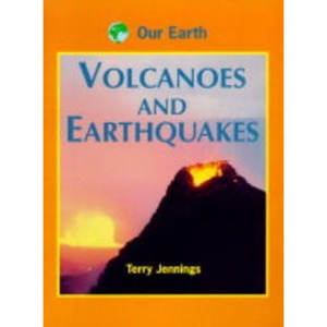 Volcanoes and Earthquakes (Our Earth)