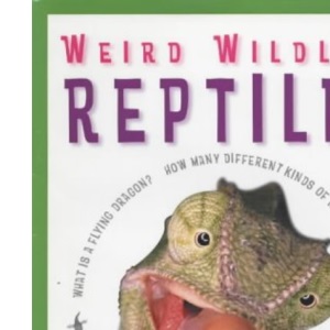 WEIRD WILDLIFE REPTILES