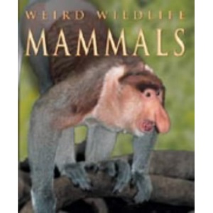 Mammals (Weird Wildlife)
