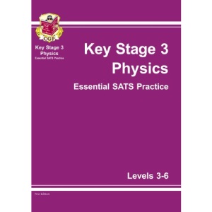 KS3 Physics Essential Practice Questions - Levels 3-6 (Essential Sats Practice)