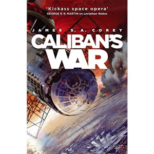 Caliban's War: Book Two of the Expanse series