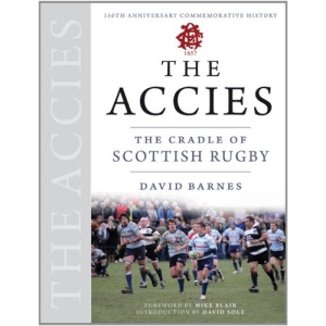 The Accies: The Cradle of Scottish Rugby