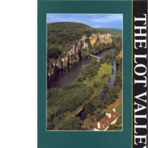 The Lot Valley (Everyman Guides) (Everyman Guides S.)