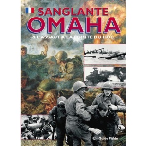 Bloody Omaha: And the Assault on Pointe Du Hoc (Pitkin Guides) (Military and Maritime)