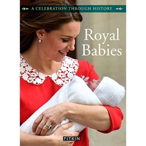 Royal Babies (Pitkin Royal Collection)