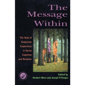 The Message within: The Role of Subjective Experience in Social Cognition and Behaviour