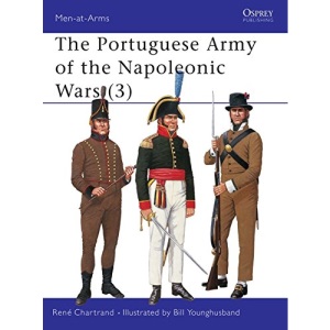 The Portuguese Army of the Napoleonic Wars: Pt.3 (Men-at-arms)