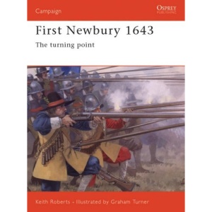 Newbury 1643: The Tide Turns in the English Civil War (Osprey Campaign)