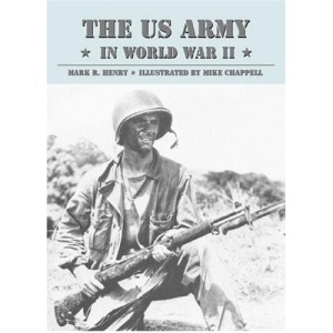 The US Army in World War II (Special Editions (Military))