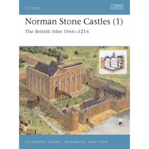 Norman Stone Castles: British Isles 1066-1216 v. 1 (Fortress)