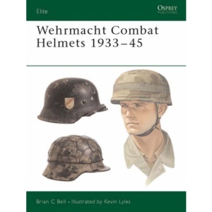 Wehrmacht Combat Helmets 1933-45 (Elite)