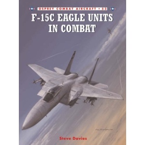 F-15C Eagle Units in Combat (Combat Aircraft)