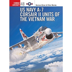 US Navy A-7 Corsair II Units of the Vietnam War: No. 48 (Combat Aircraft)
