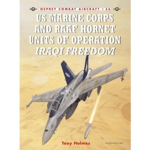 US Marine and RAAF Hornet Units of Operation Iraqi Freedom (Combat Aircraft)