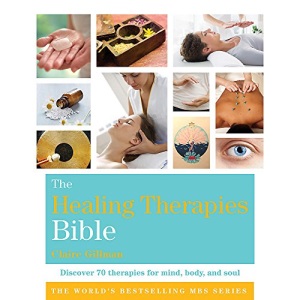 The Healing Therapies Bible: Godsfield Bibles