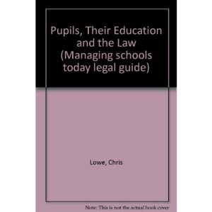 Pupils, Their Education and the Law (Managing schools today legal guide)