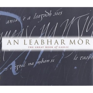 An Leabhar Mòr - The Great Book of Gaelic