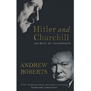 Hitler and Churchill : Secrets of Leadership