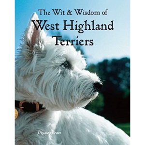 Wit & Wisdom of West Highland Terriers