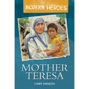 Mother Teresa (Modern Heroes)
