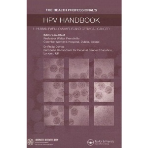The Health Professional's HPV Handbook: Human Papillomavirus and Cervical Cancer: 1