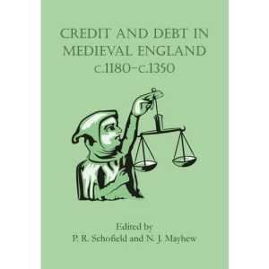 Credit and Debt in Medieval England c.1180-c.1350
