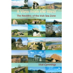 A View from the West: The Neolithic of the Irish Sea Zone