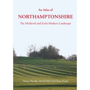 An Atlas of Northamptonshire