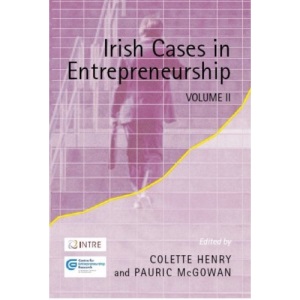 Irish Cases in Entrepreneurship Vol. II: 2