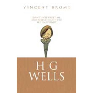 H.G.Wells: A Biography