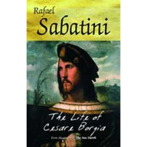 The Life of Cesare Borgia