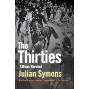 The Thirties: A Dream Revolved