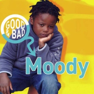 Moody (Good & Bad)