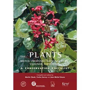 The Plants of Mefou Proposed National Park, Central Province, Cameroon: A Conservation Checklist