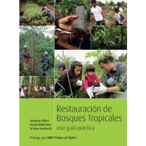 Restauración de bosques tropicales: Un manual práctico