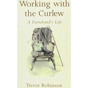 Working with the Curlew : A Farmhand's Life [Large Print]