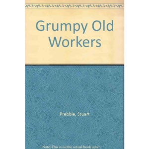 Grumpy Old Workers