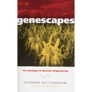 Genescapes: The Ecology of Genetic Engineering