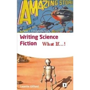 Writing Science Fiction: What If...! (Aber Writers Guides): 1