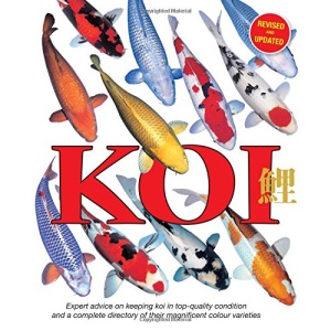 Koi - Expert advice on keeping koi in top-quality condition and complete directory of their magnificent colour varieties: Expert Advice on Keeping Koi ... of Their Magnificent Colour Varieties