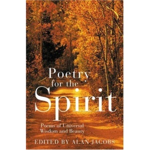 Poetry for the Spirit: Poems of Universal Wisdom and Beauty