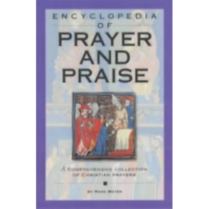 Encyclopedia of Prayer and Praise