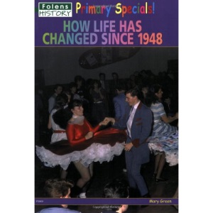 Primary History Specials – How Life Has Changed Since 1948