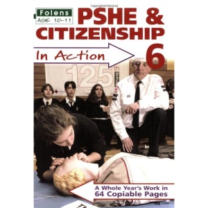 PSHE and Citizenship in Action: Bk. 6 (Folens Primary)