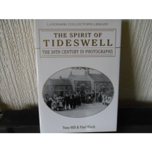 The Spirit of Tideswell: The 20th Century in Photographs (Landmark Collector's Library)