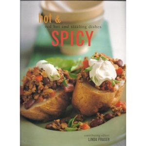 Hot & Spicy: Red Hot and Sizzling Dishes