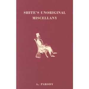 Shite's Unoriginal Miscellany